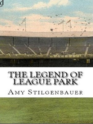 cover image of The Legend of League Park